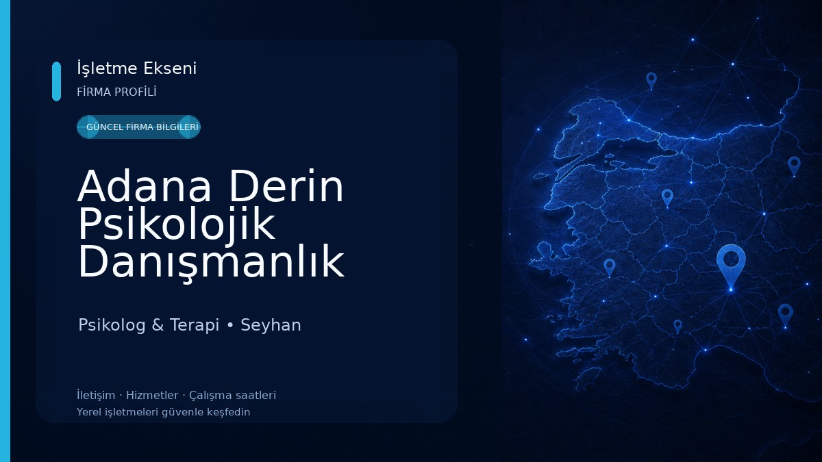 Adana Derin Psikolojik Danışmanlık Merkezi 