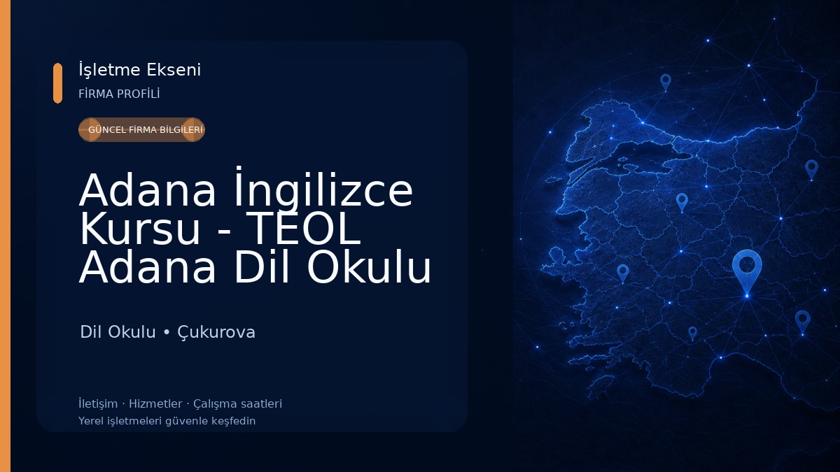 Adana İngilizce Kursu - TEOL Adana Dil Okulu Şubesi Dil Okulu