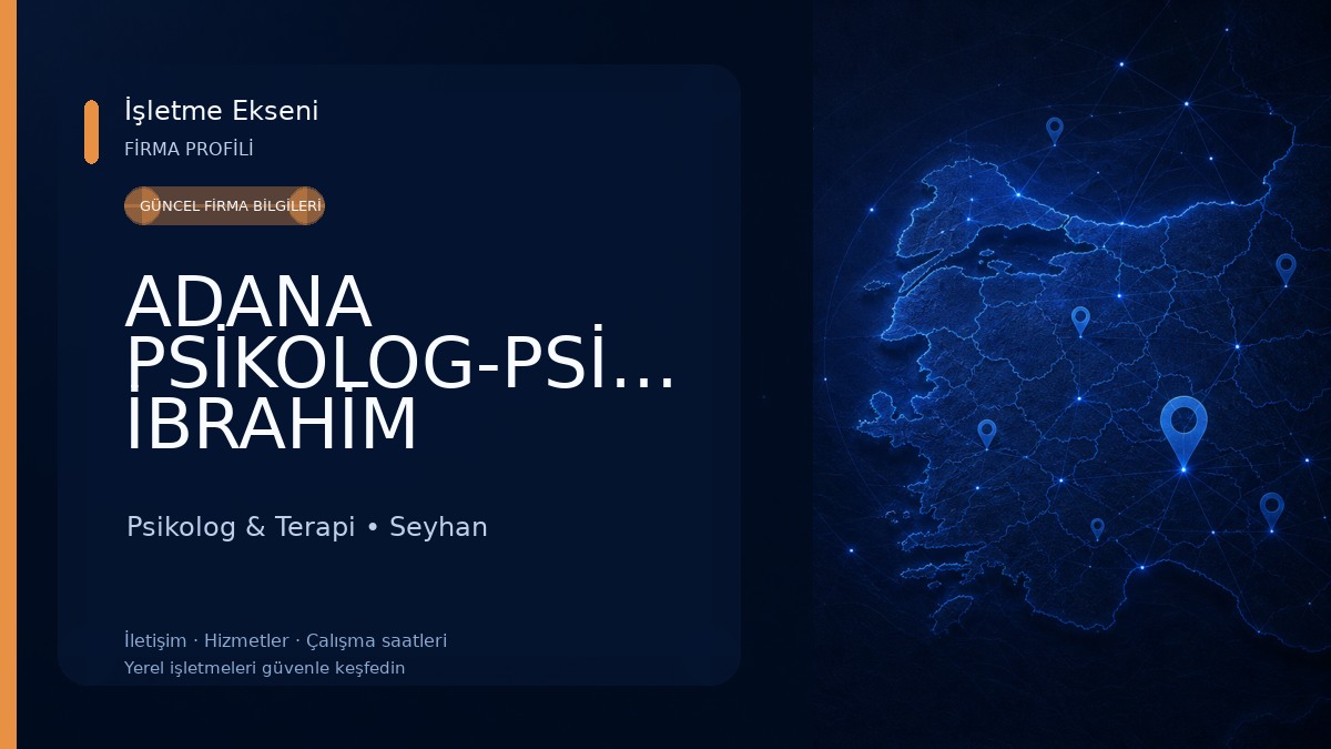 ADANA PSİKOLOG-PSİKOTERAPİST İBRAHİM CAKASIN 
