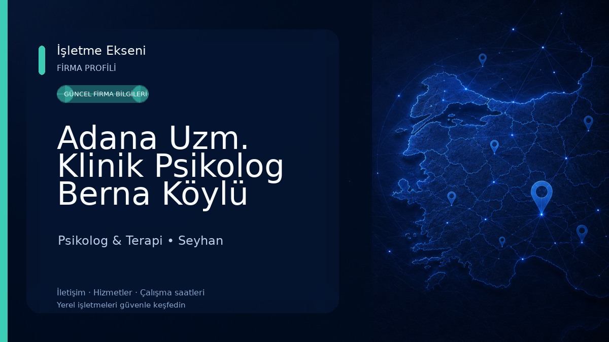 Adana Uzm. Klinik Psikolog Berna Köylü Psikolog & Terapi