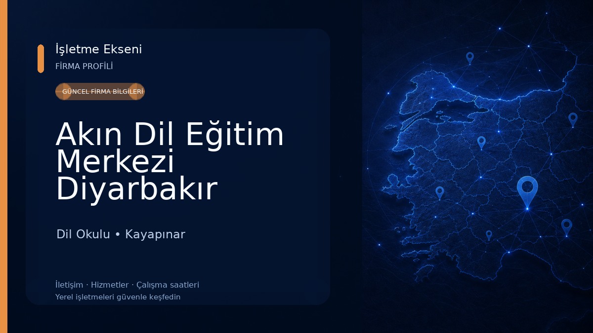 Akın Dil Eğitim Merkezi Diyarbakır Şubesi Dil Okulu