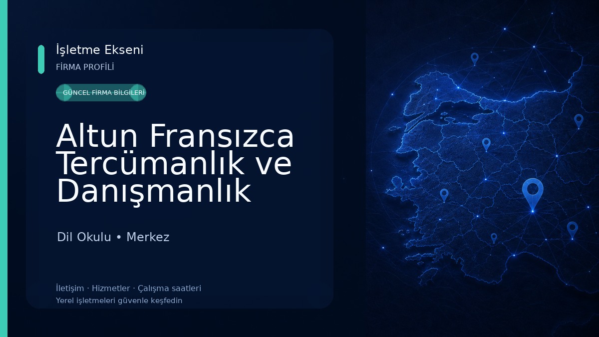 Altun Fransızca Tercümanlık ve Danışmanlık Bürosu Dil Okulu