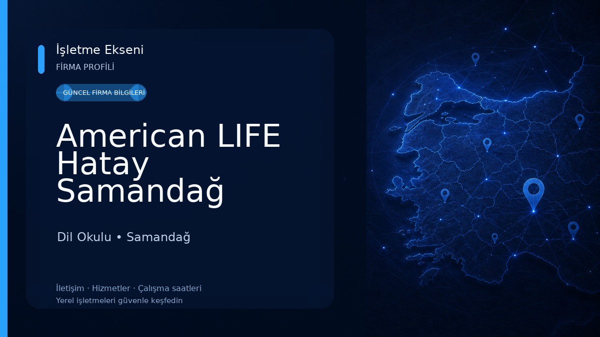 American LIFE Hatay Samandağ