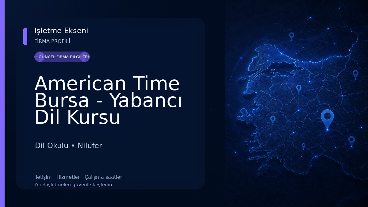 American Time Bursa - Yabancı Dil Kursu Dil Okulu