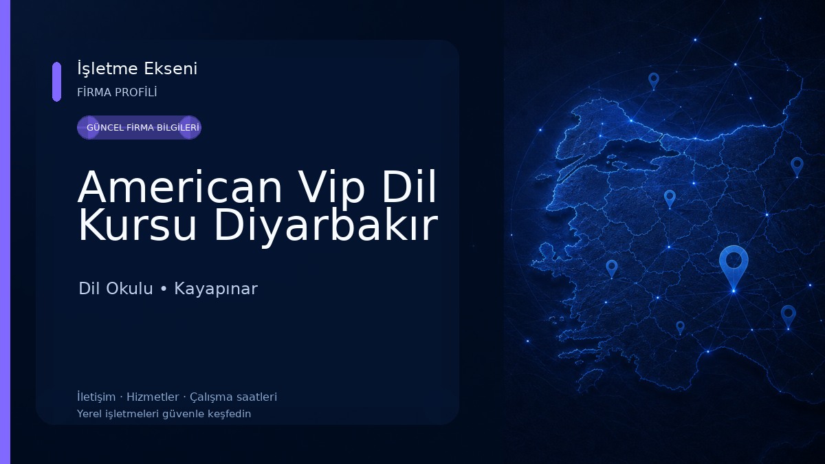 American Vip Dil Kursu Diyarbakır Dil Okulu
