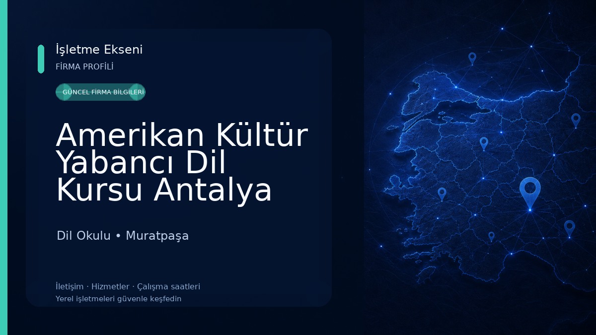 Amerikan Kültür Yabancı Dil Kursu Antalya Merkez Dil Okulu