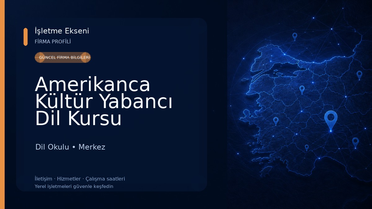 Amerikanca Kültür Yabancı Dil Kursu Dil Okulu