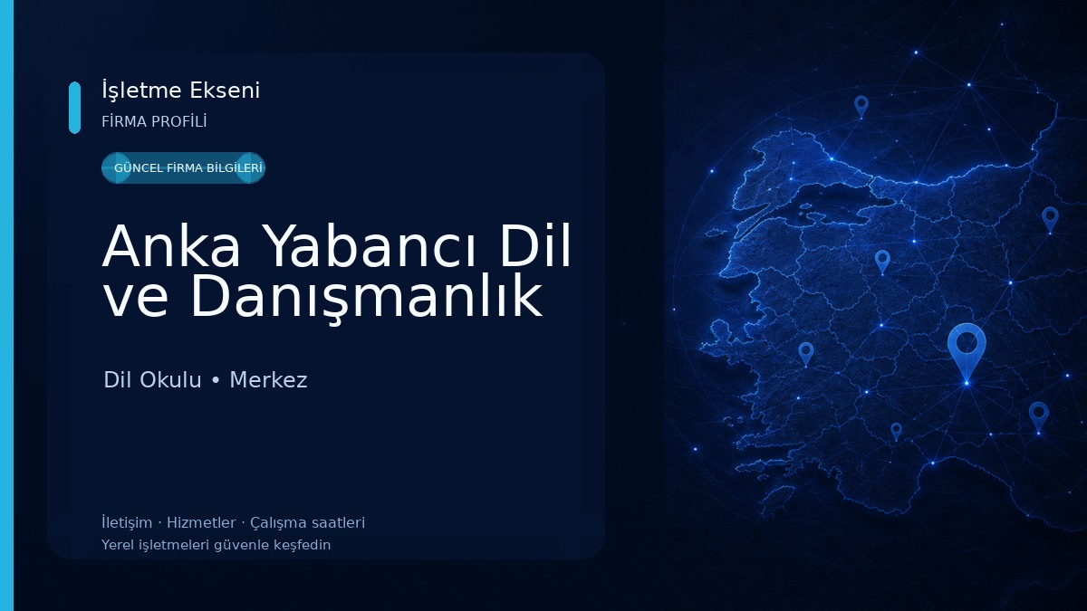 Anka Yabancı Dil ve Danışmanlık Dil Okulu