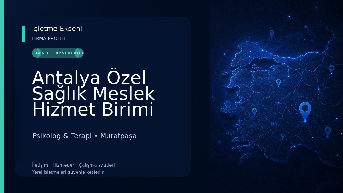 Antalya Özel Sağlık Meslek Hizmet Birimi Klinik Psikolog