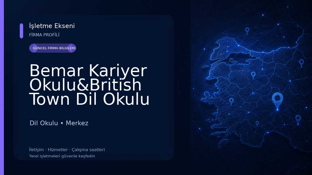 Bemar Kariyer Okulu&British Town Dil Okulu Isparta Şubesi Dil Okulu