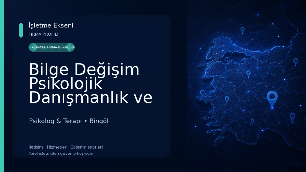 Bilge Değişim Psikolojik Danışmanlık ve Eğitim Psikolog & Terapi