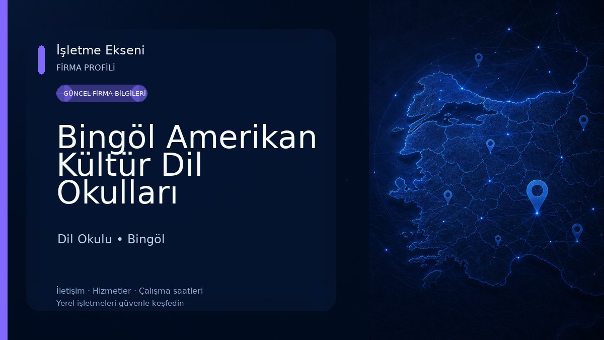 Bingöl Amerikan Kültür Dil Okulları Dil Okulu