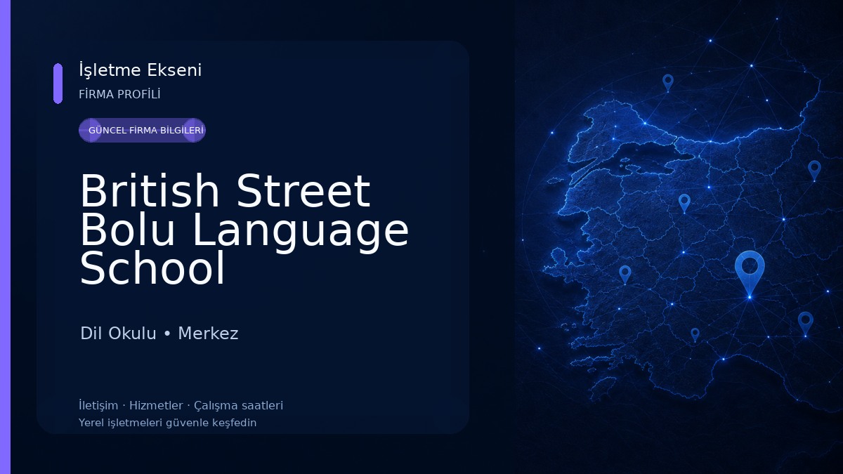 British Street Bolu Language School Dil Okulu
