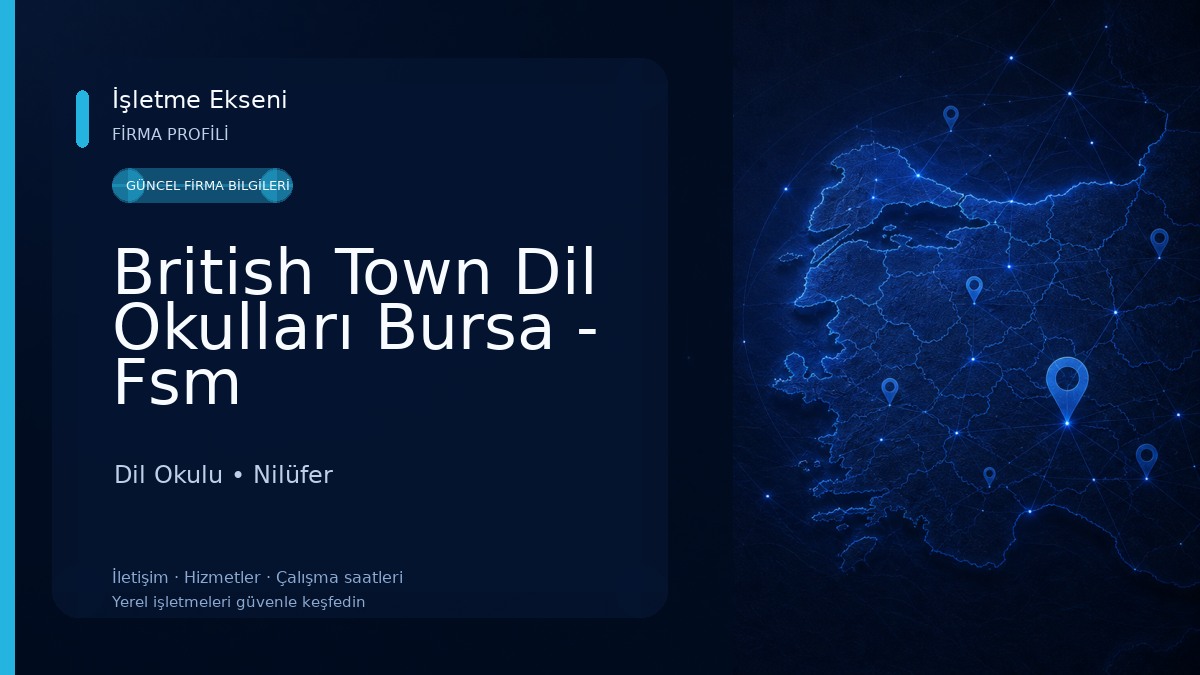 British Town Dil Okulları Bursa - Fsm