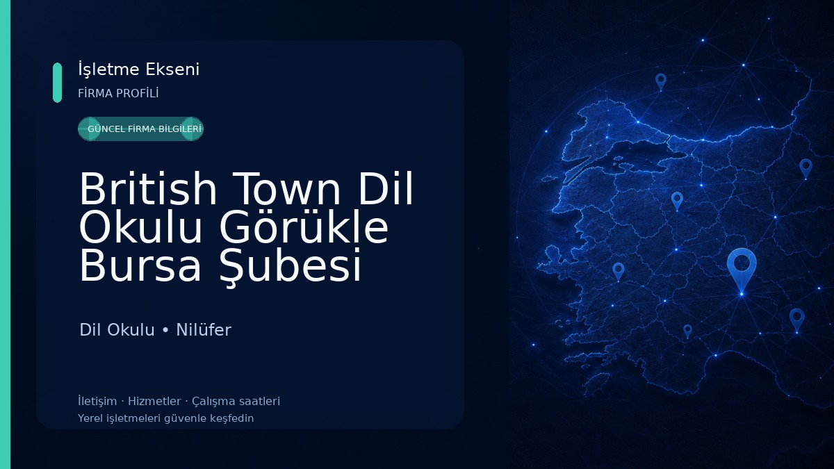 British Town Dil Okulu Görükle Bursa Şubesi Dil Okulu