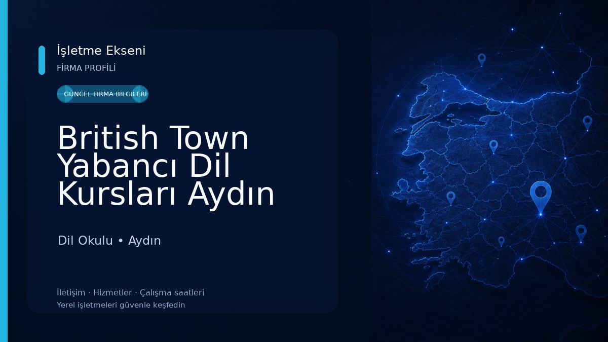 British Town Yabancı Dil Kursları Aydın Şubesi Dil Okulu
