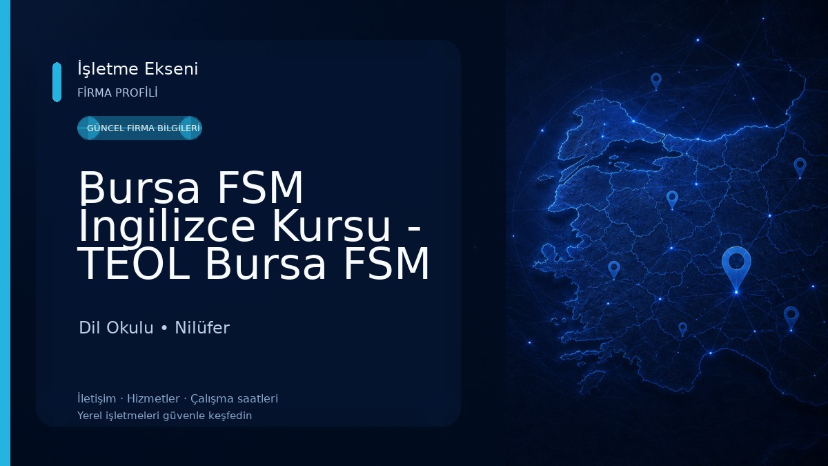 Bursa FSM İngilizce Kursu - TEOL Bursa FSM Dil Okulu Şubesi Dil Okulu