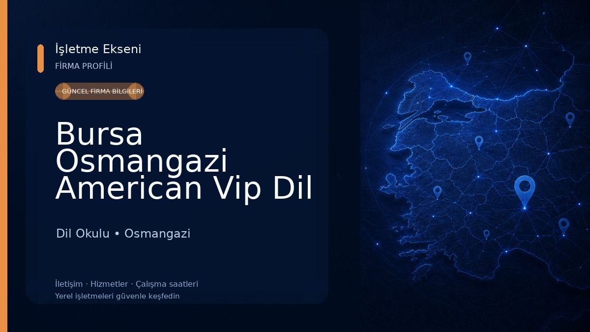 Bursa Osmangazi American Vip Dil Kursu Dil Okulu