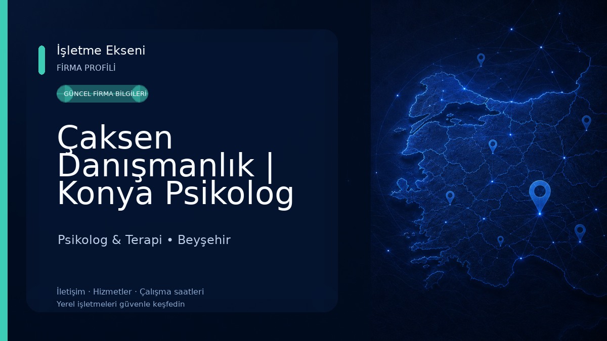 Çaksen Danışmanlık | Konya Psikolog & Terapi Merkezi Psikolog & Terapi