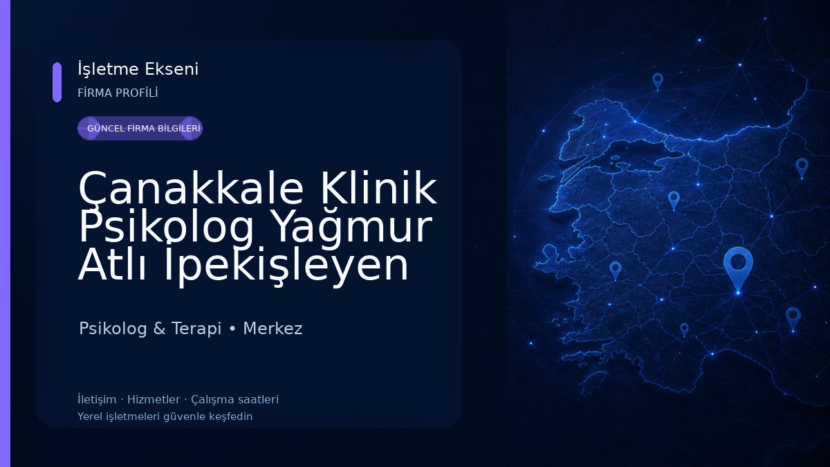 Çanakkale Klinik Psikolog Yağmur Atlı İpekişleyen - Çanakkale Psikolog 