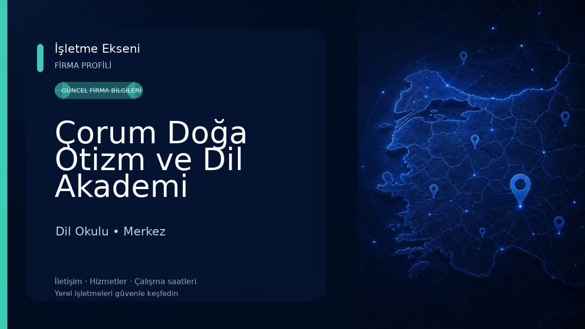 Çorum Doğa Otizm ve Dil Akademi Rehabilitasyon Merkezi 