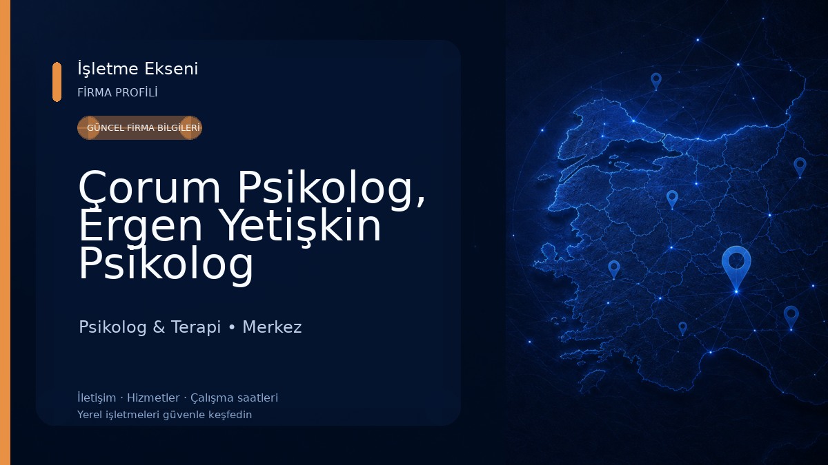 Çorum Psikolog, Ergen Yetişkin Psikolog YAĞMUR AYRANCI PSİKOLOJİ MERKEZİ Psikolog & Terapi