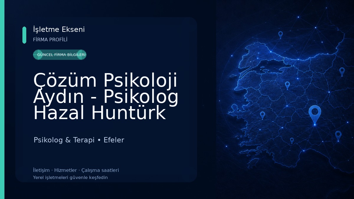 Çözüm Psikoloji Aydın - Psikolog Hazal Huntürk Psikolog & Terapi