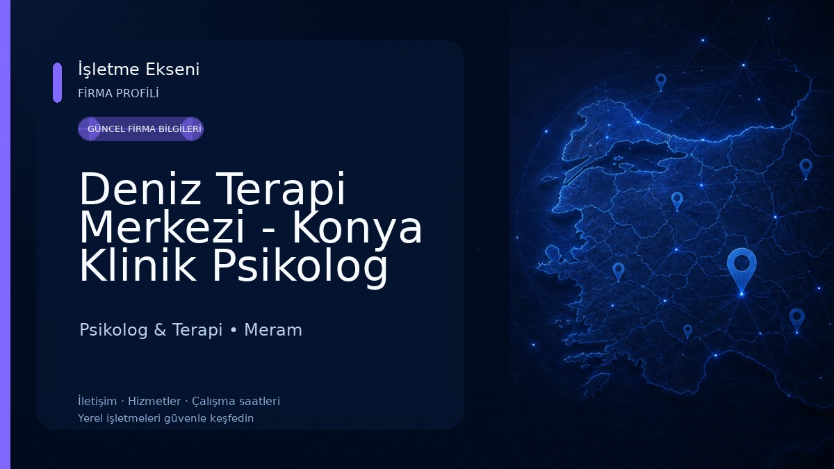 Deniz Terapi Merkezi - Konya Klinik Psikolog Psikolog & Terapi
