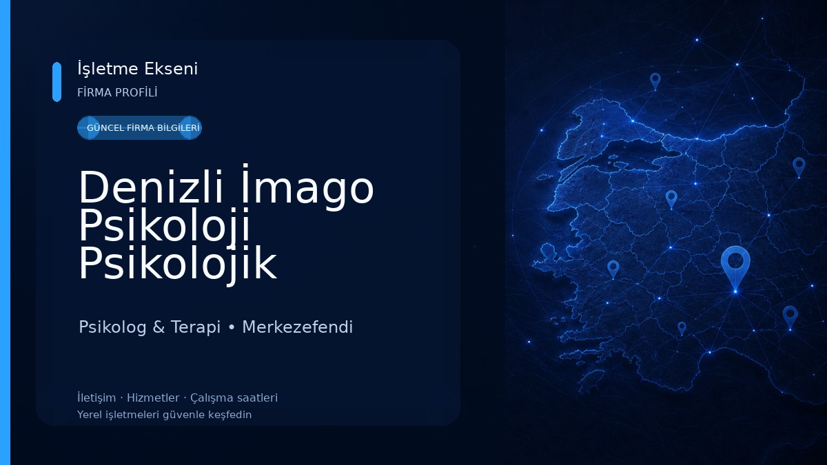 Denizli İmago Psikoloji Psikolojik Danışma Merkezi | Denizli Psikolog | Denizli Pedagog Psikolog & Terapi
