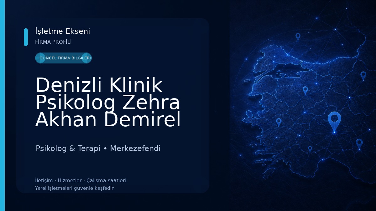 Denizli Klinik Psikolog Zehra Akhan Demirel Çocuk, Genç veYetişkin Psikolog
