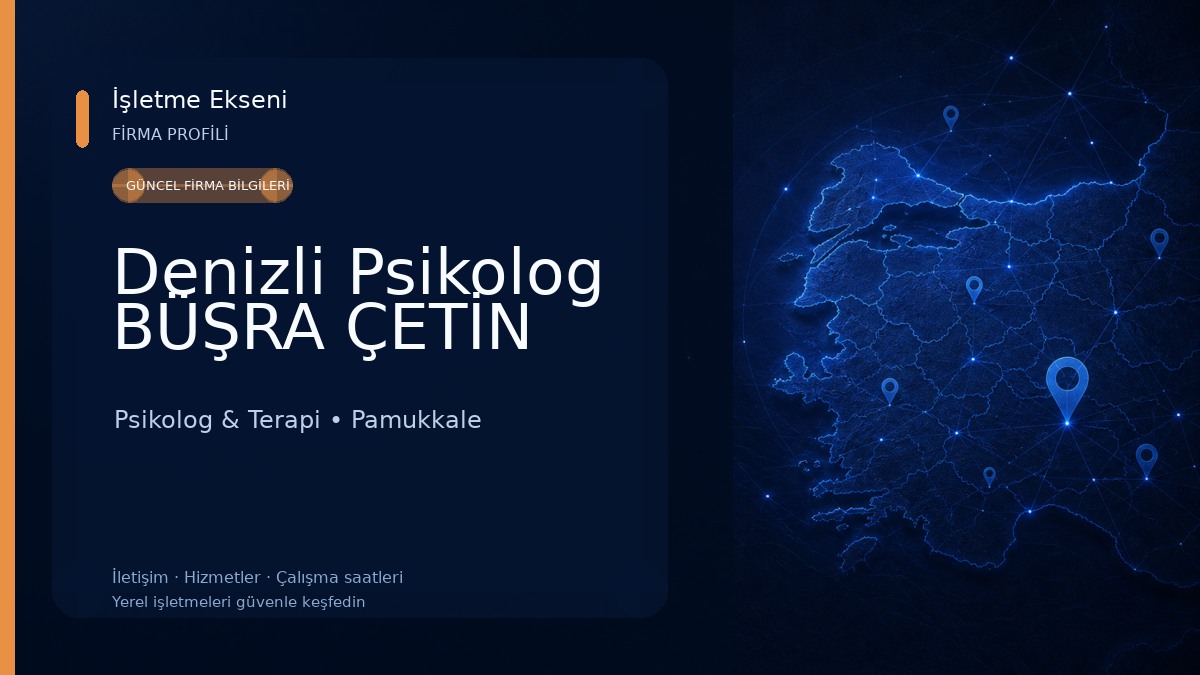 Denizli Psikolog BÜŞRA ÇETİN Psikolog & Terapi