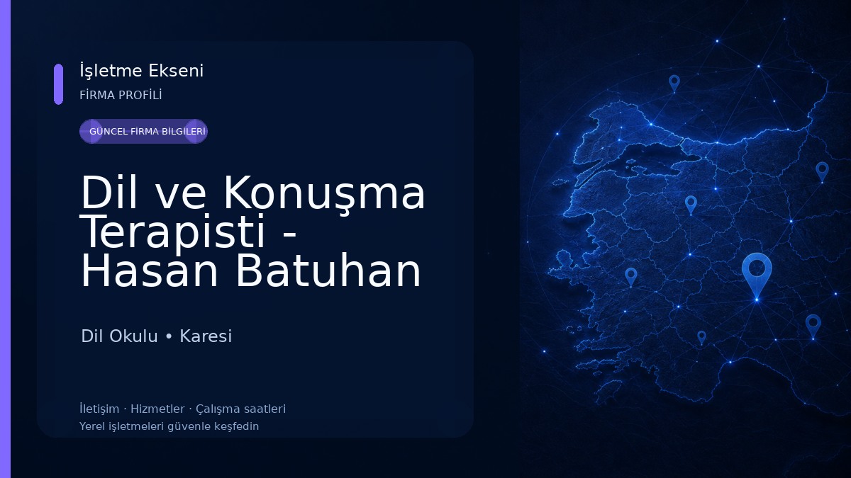 Dil ve Konuşma Terapisti - Hasan Batuhan Tatar Dil Okulu