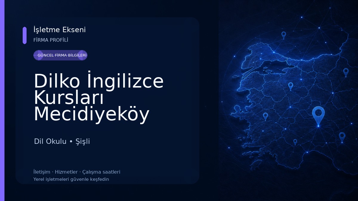 Dilko İngilizce Kursları Mecidiyeköy İstanbul / Yabancı Dil Kursu