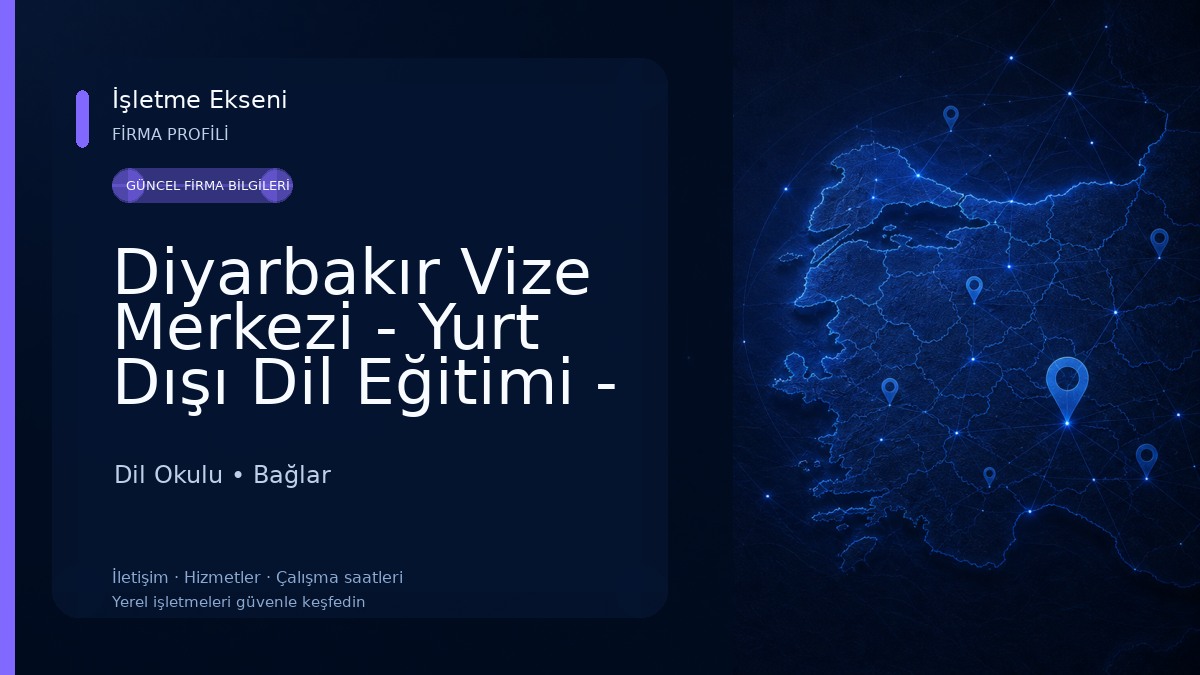 Diyarbakır Vize Merkezi - Yurt Dışı Dil Eğitimi - Vizebul Dil Okulu