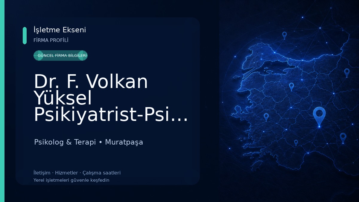 Dr. F. Volkan Yüksel Psikiyatrist-Psikoterapist-Cinsel Terapist (Antalya Psikoloji Merkezi)