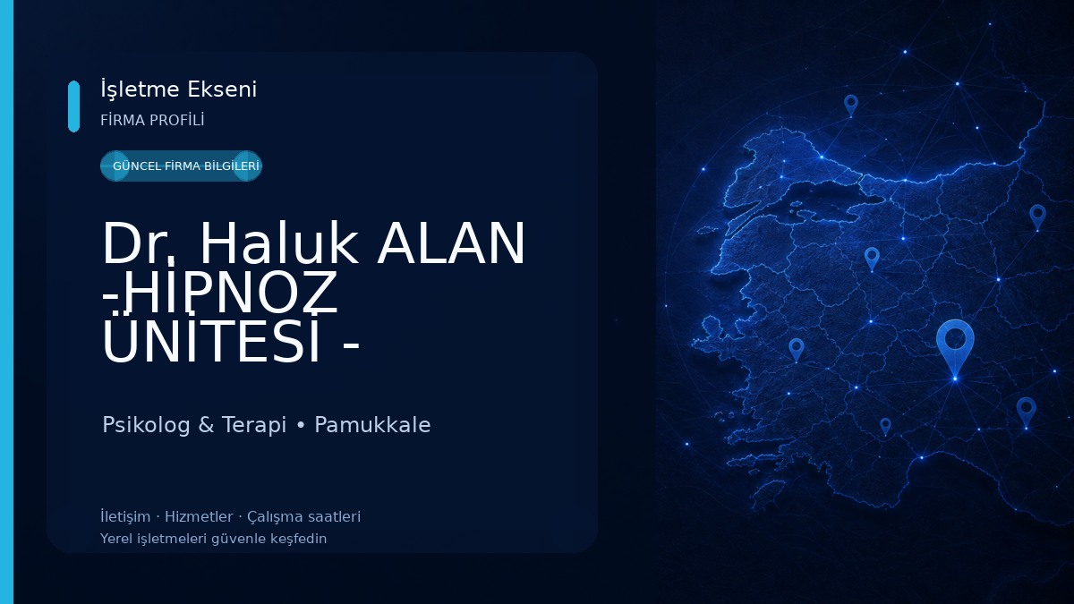 Dr. Haluk ALAN -HİPNOZ ÜNİTESİ - Psikoterapi & Hipnoz - Psikolojik Danışmanlık