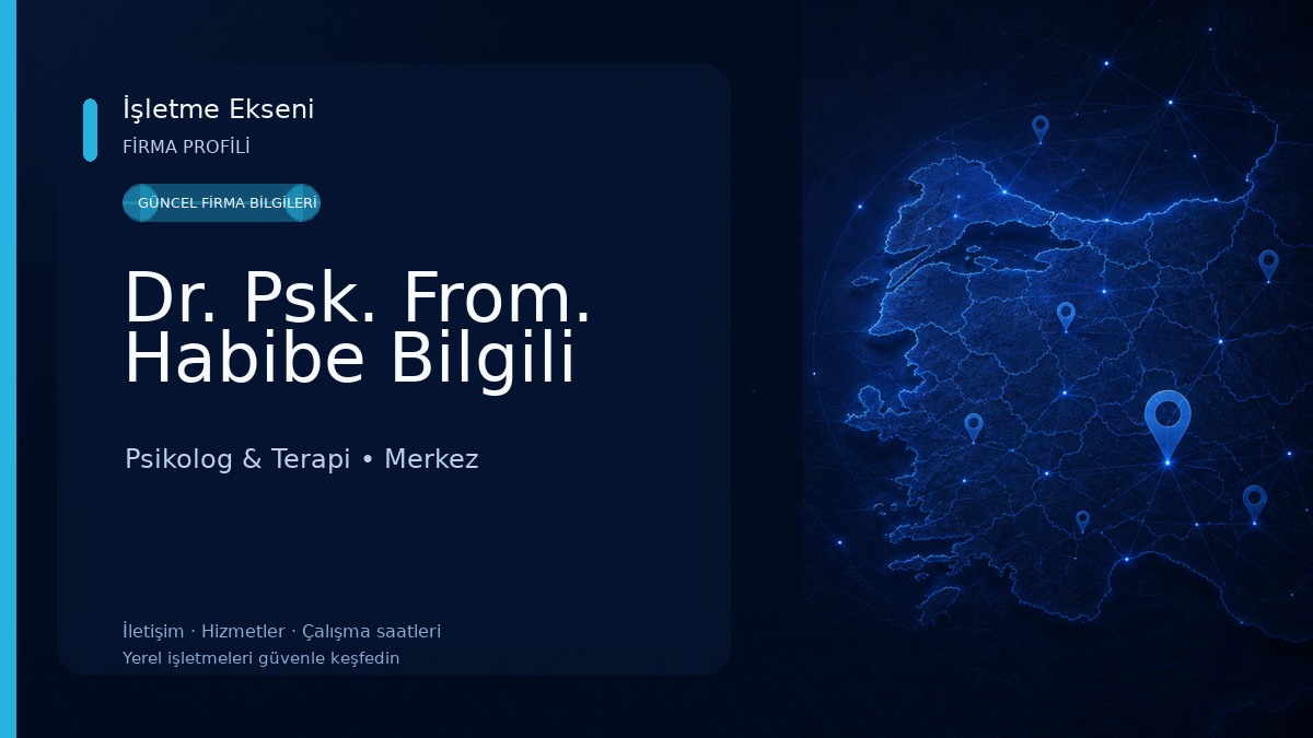 Dr. Psk. From. Habibe Bilgili Psikolog & Terapi