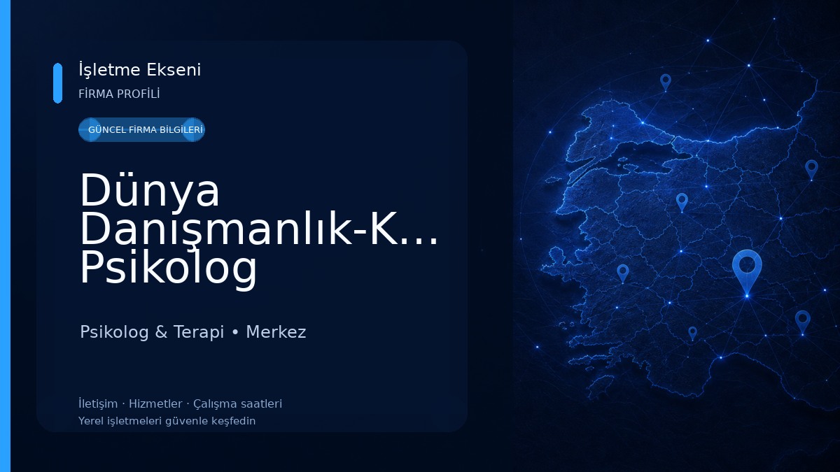 Dünya Danışmanlık-Kütahya Psikolog Psikolog & Terapi