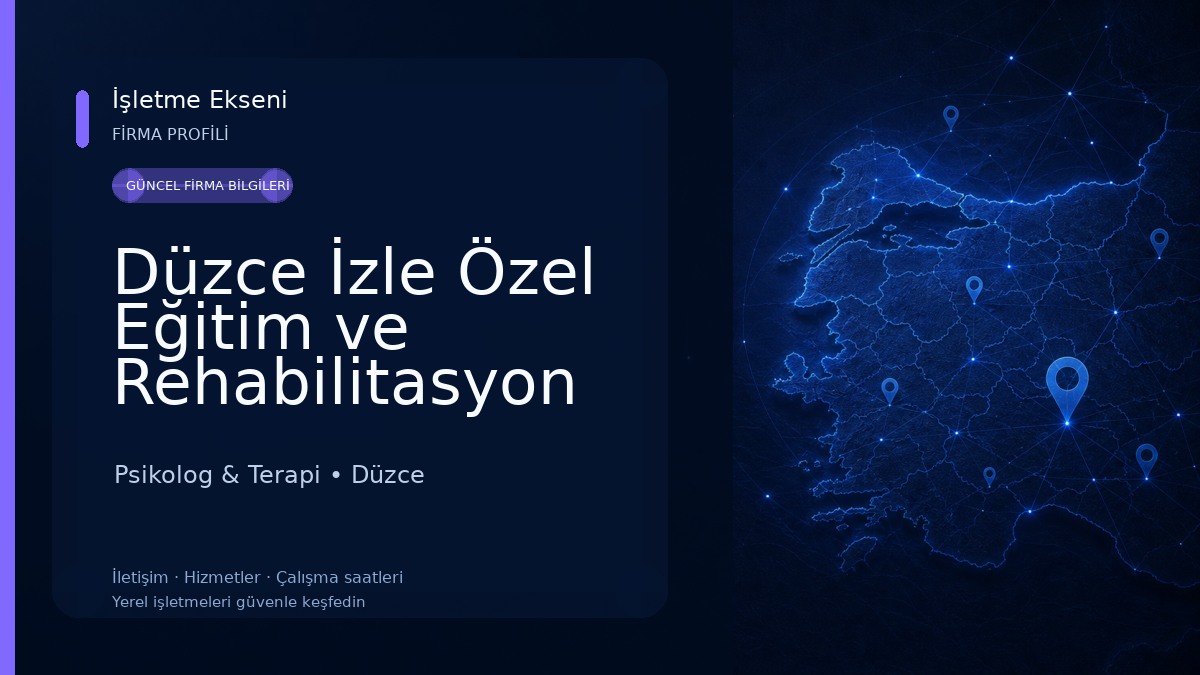 Düzce İzle Özel Eğitim ve Rehabilitasyon Psikolog & Terapi