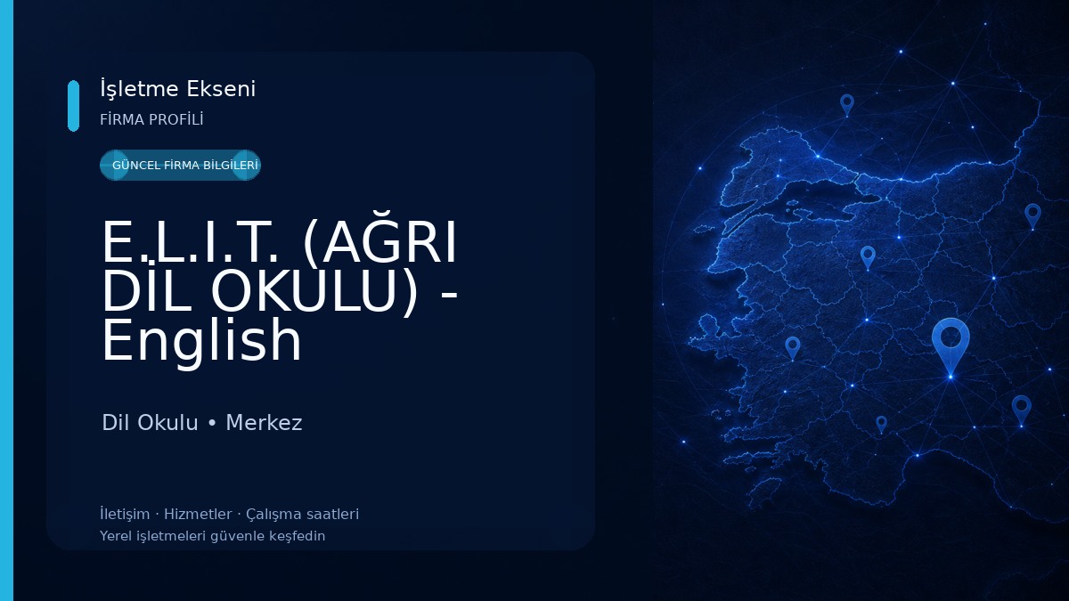 E.L.I.T. (AĞRI DİL OKULU) - English Language Institute Turkey 