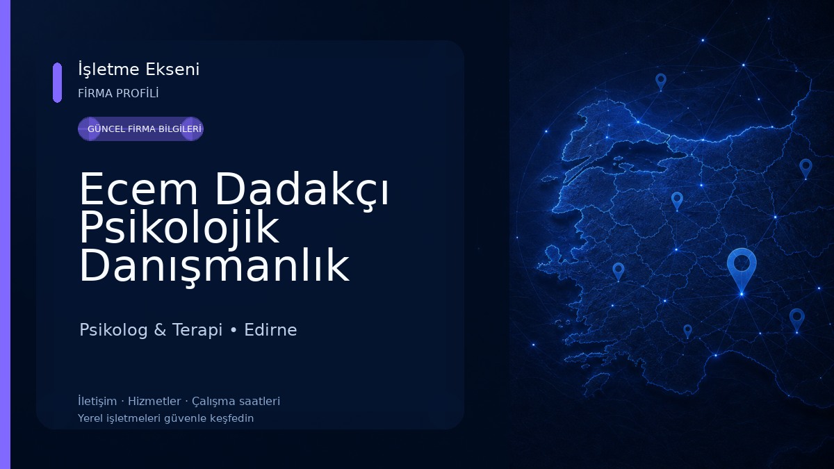 Ecem Dadakçı Psikolojik Danışmanlık Hizmetleri Psikolog & Terapi