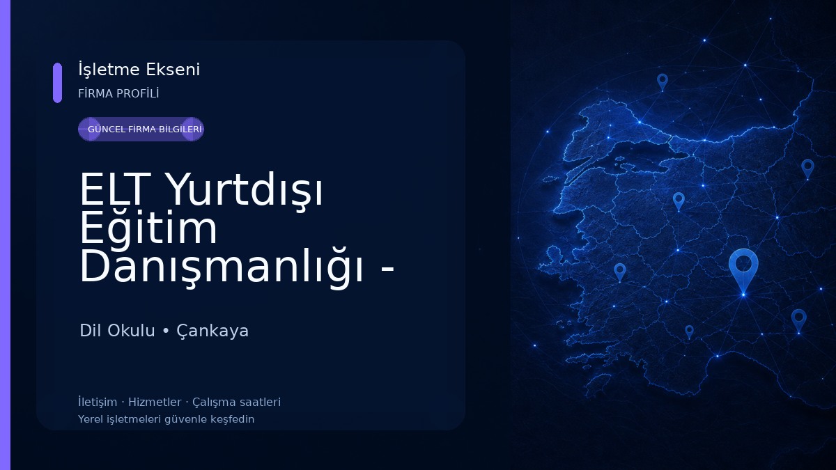 ELT Yurtdışı Eğitim Danışmanlığı - Ankara Dil Okulu