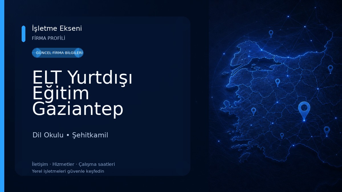 ELT Yurtdışı Eğitim Gaziantep Dil Okulu