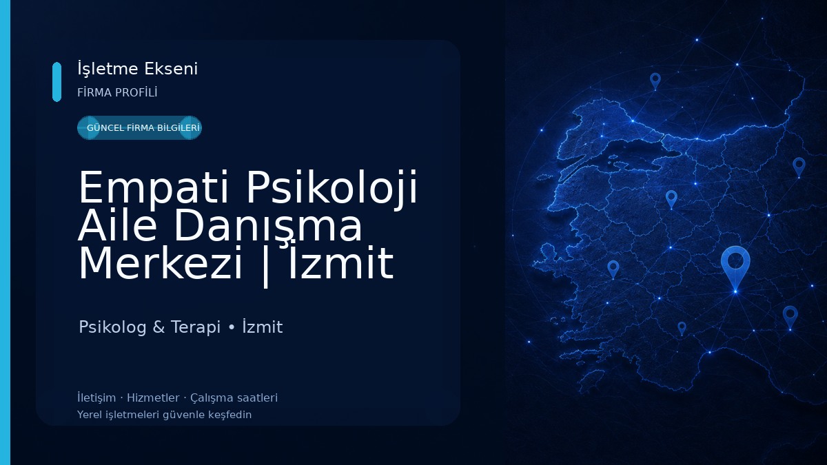 Empati Psikoloji Aile Danışma Merkezi | İzmit Psikolog | Aile Danışmanlık Merkezi | Cinsel Danışmanlık Psikolog & Terapi