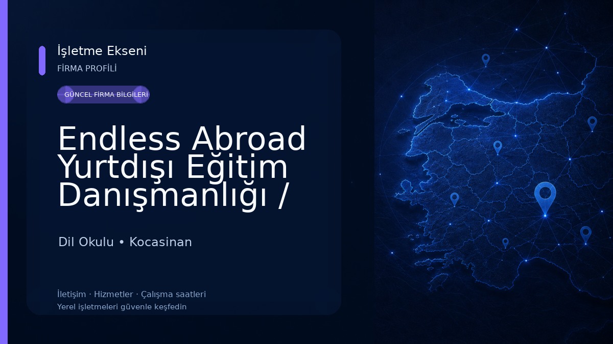 Endless Abroad Yurtdışı Eğitim Danışmanlığı / Kayseri