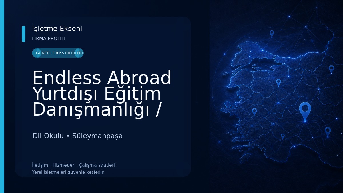 Endless Abroad Yurtdışı Eğitim Danışmanlığı / Tekirdağ