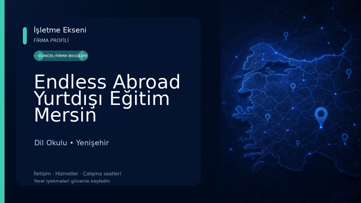 Endless Abroad Yurtdışı Eğitim Mersin Dil Okulu