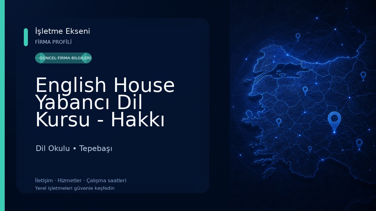 English House Yabancı Dil Kursu - Hakkı Hoca İngilizce Sınav Merkezi Dil Okulu