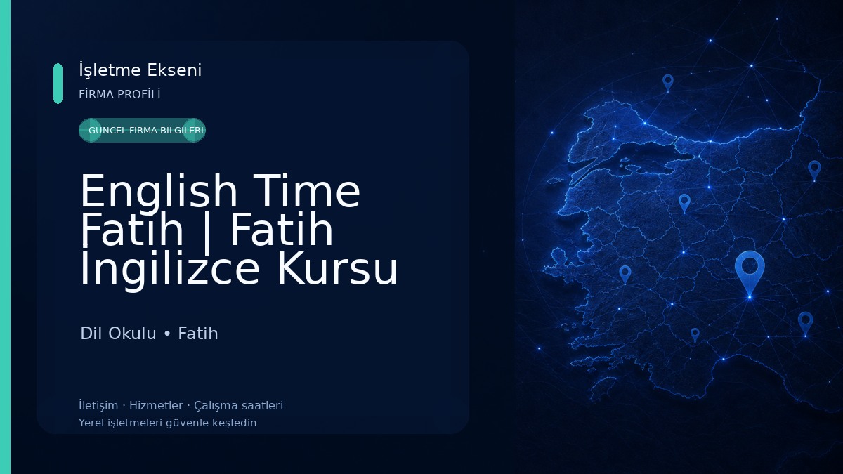 English Time Fatih | Fatih İngilizce Kursu Dil Okulu