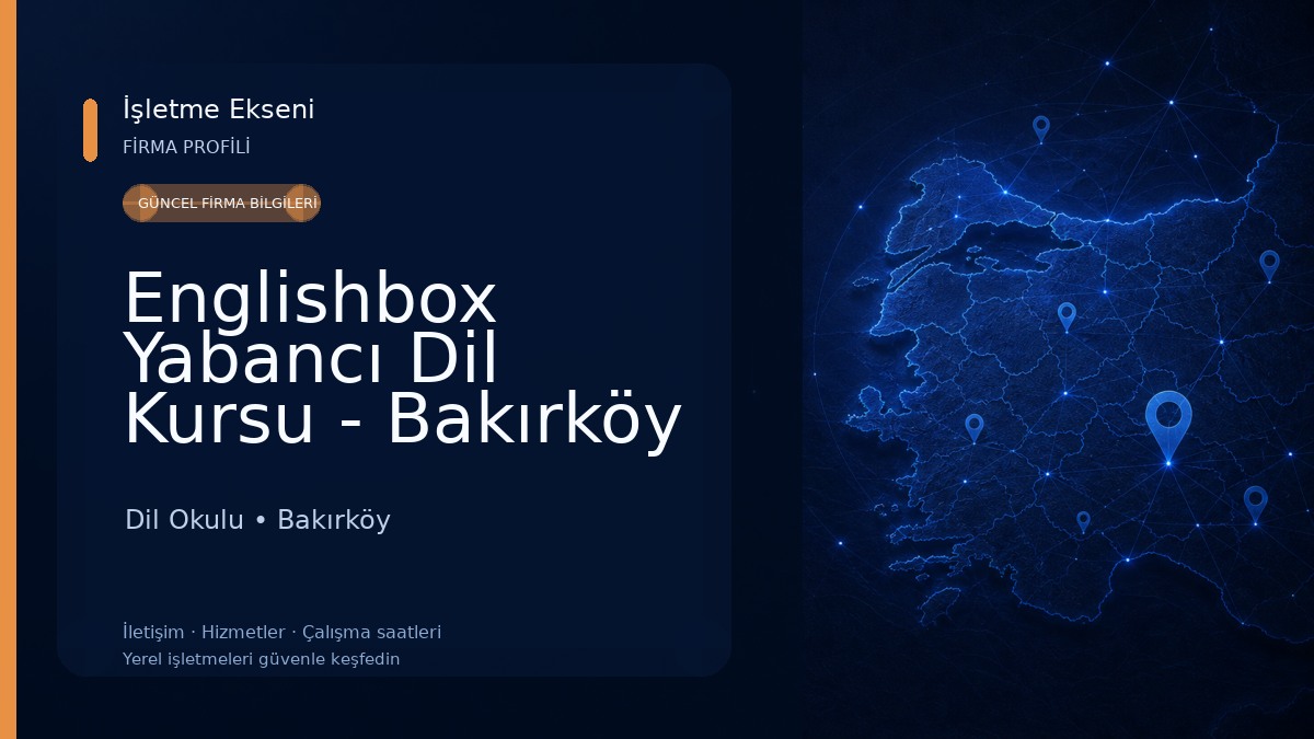 Englishbox Yabancı Dil Kursu - Bakırköy Şubesi Dil Okulu